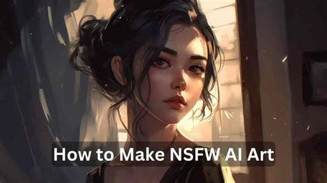 how to make lewd ai art|NSFW AI Art Generator